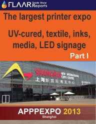 APPPEXPO-Shanghai-2013-FLAAR-Reports-wide-format-printers-UV-textile-solvent-media-inks-CNC-part-I-PRINT