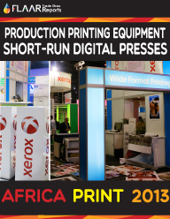 Africa-Print-2013-printing-equipment-short-run-digital-presses-FLAAR-Reports-PRINT