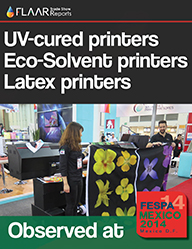 FESPA MEXICO 2014 UV cured printers eco solvent printers Latex printers after market inks media cutters Laminators FLAAR Reports-PRINT