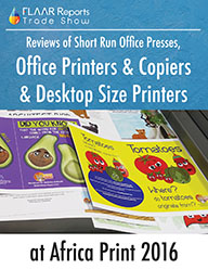 SIGN Africa 2016 FLAAR Reports Office copiers Short-run digital presses toner printers reviews evaluation test
